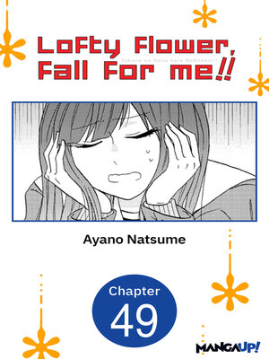 cover image of Lofty Flower, Fall for Me!!, Chapter 49